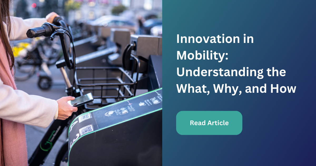 Innovation in Mobility: Understanding the What, Why and How - Factual ...